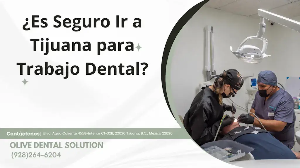 ¿Es seguro ir a Tijuana por trabajo dental?
